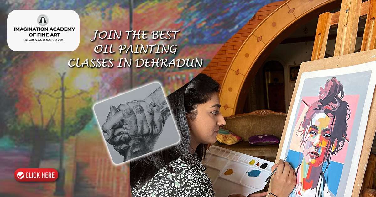 Join the Best Oil Painting Classes In Dehradun | Imagination Academy
