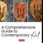 A Comprehensive Guide to Contemporary Art